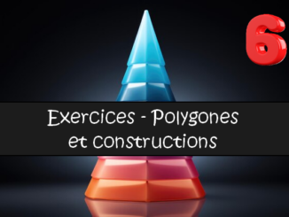 Polygones et constructions : exercices de maths en 6ème corrigés