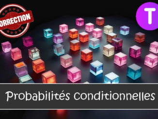 Les probabilités conditionnelles : corrigés des exercices de maths en terminale en PDF.