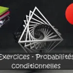 probabilites conditionnelles exercices maths terminale