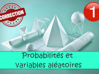 Probabilités et variables aléatoires : corrigés des exercices de maths en 1ère en PDF.