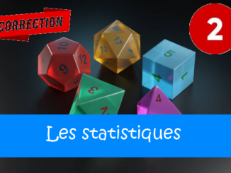 Les statistiques : corrigés des exercices de maths en 2de en PDF.