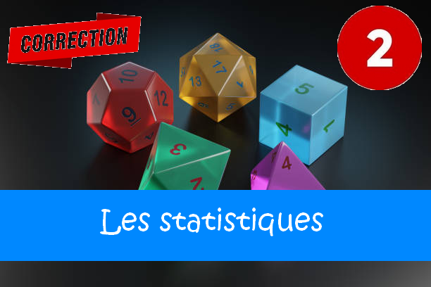 Les statistiques : corrigés des exercices de maths en 2de en PDF.