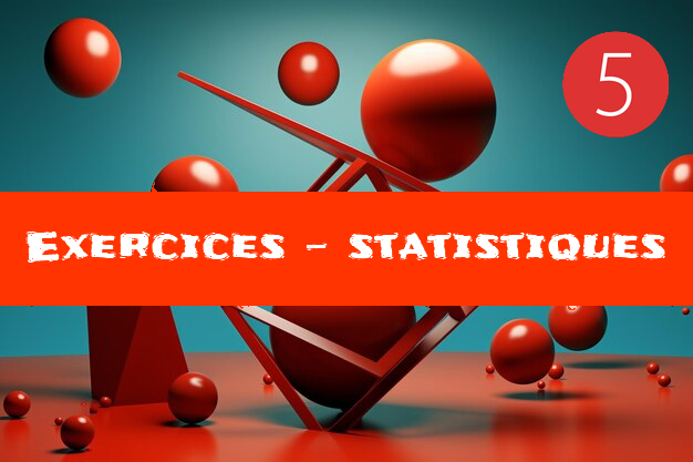 Statistiques : exercices de maths en 5ème