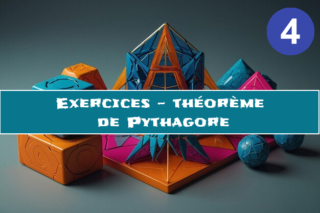 Théorème de Pythagore : exercices de maths en 4ème