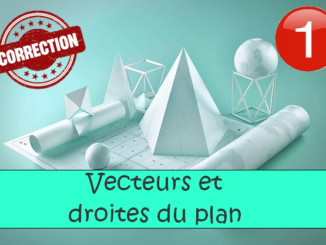 Vecteurs du plan et coordonnées : corrigés des exercices de maths en 1ère en PDF.