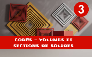 Volumes et sections de solides : cours de maths en 3ème