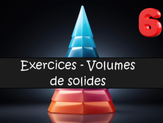 Volumes et solides : exercices de maths en 6ème corrigés