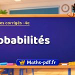 Probabilités – Exercices de maths corrigés niveau 4e sur Maths-pdf.fr