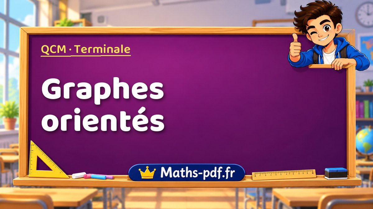 Graphes orientés – QCM de maths niveau Terminale sur Maths-pdf.fr