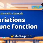 Variations d'une fonction – Cours de maths niveau Seconde sur Maths-pdf.fr