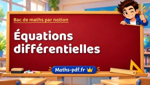 Bac de maths : Équations différentielles, les exercices des sujets officiels