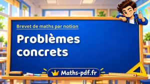 Brevet de maths : Problèmes concrets, les exercices des sujets officiels