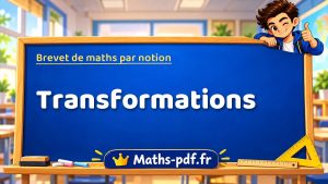 Brevet de maths : Transformations, les exercices des sujets officiels