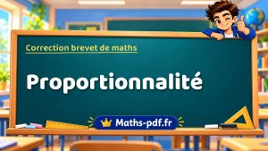 Correction du brevet de maths : Proportionnalité, exercices des sujets officiels