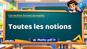 Correction du brevet de maths par notion : tous les sujets corrigés