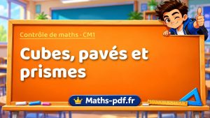 Cubes, pavés et prismes