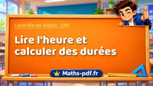 Lire l’heure et calculer des durées