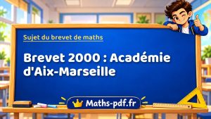 Sujet du brevet de maths 2000 : Académie d’Aix-Marseille