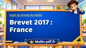 Sujet du brevet de maths 2017 : France