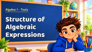 Algebra 1 Structure of Algebraic Expressions Test with Point Values (PDF)