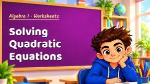 Algebra 1 Solving Quadratic Equations Worksheet (PDF)