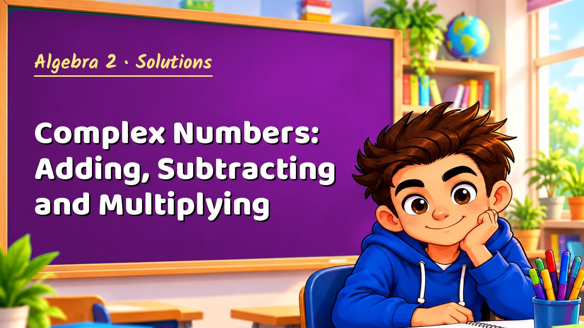 Algebra 2 math worksheet solutions: Complex Numbers: Adding, Subtracting and Multiplying – Maths PDF