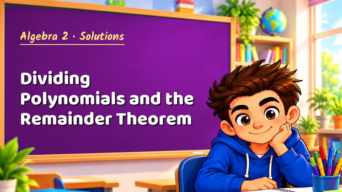 Algebra 2 math worksheet solutions: Dividing Polynomials and the Remainder Theorem – Maths PDF