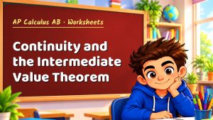 AP Calculus AB Continuity and the Intermediate Value Theorem Worksheet (PDF)