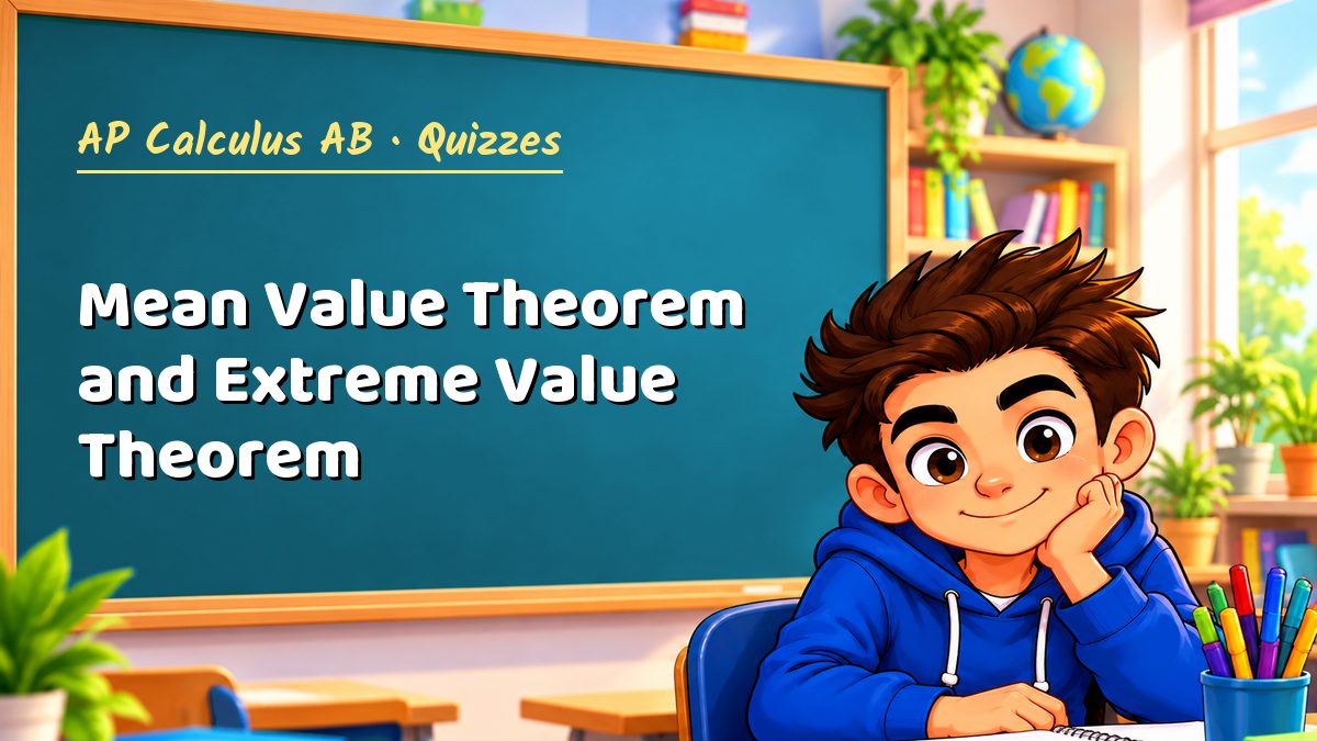AP Calculus AB math quiz: Mean Value Theorem and Extreme Value Theorem – Maths PDF