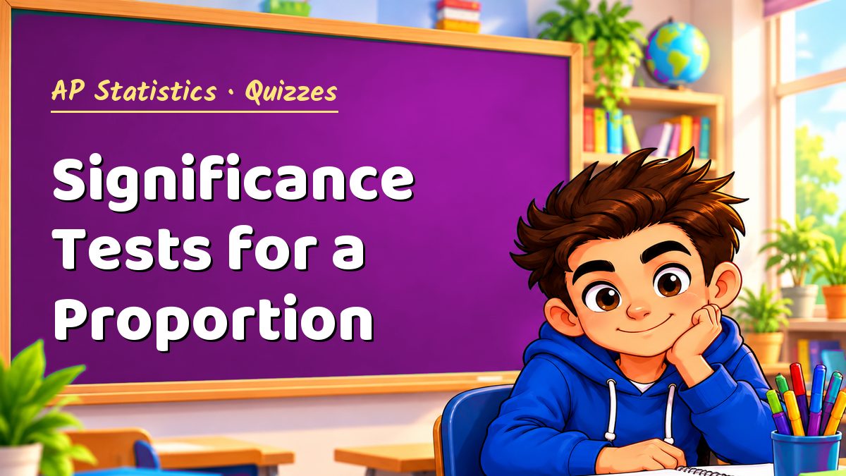 AP Statistics math quiz: Significance Tests for a Proportion – Maths PDF