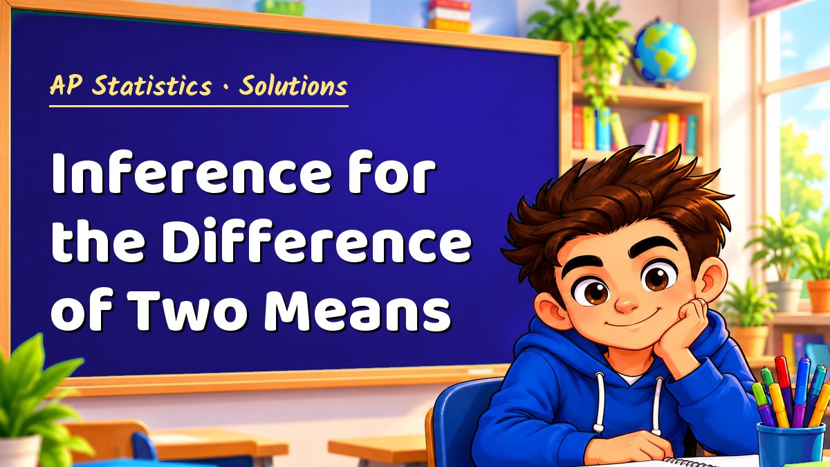AP Statistics math worksheet solutions: Inference for the Difference of Two Means – Maths PDF