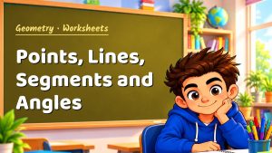 Geometry Points, Lines, Segments and Angles Worksheet (PDF)