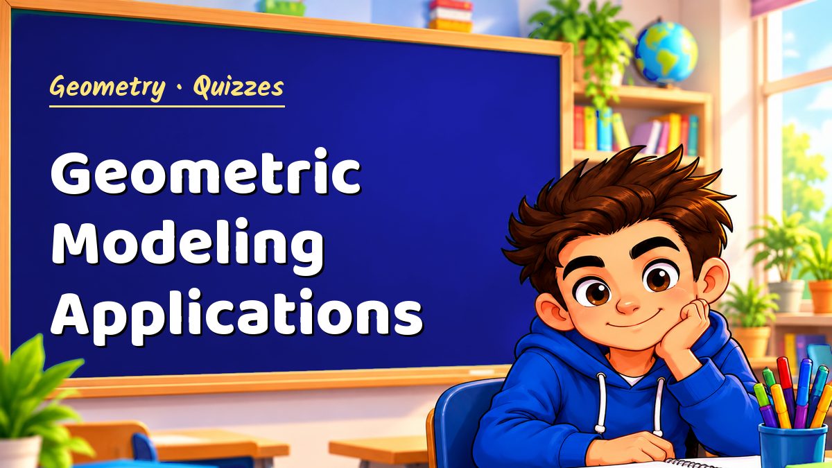 Geometry math quiz: Geometric Modeling Applications – Maths PDF