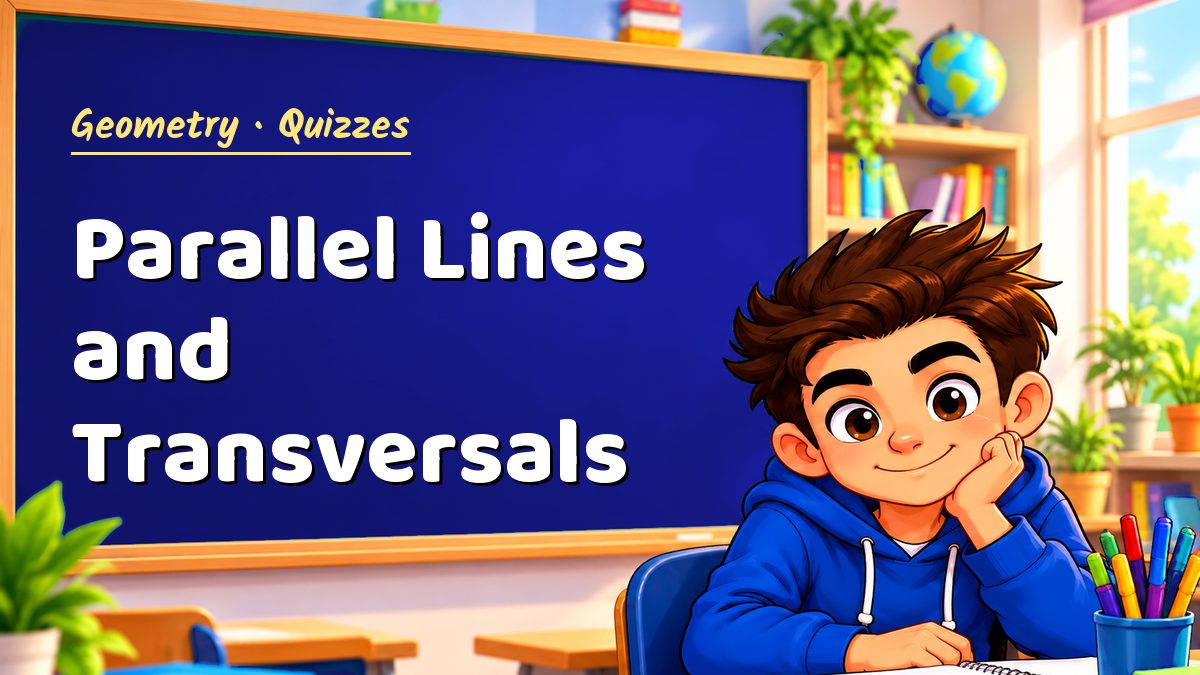 Geometry math quiz: Parallel Lines and Transversals – Maths PDF