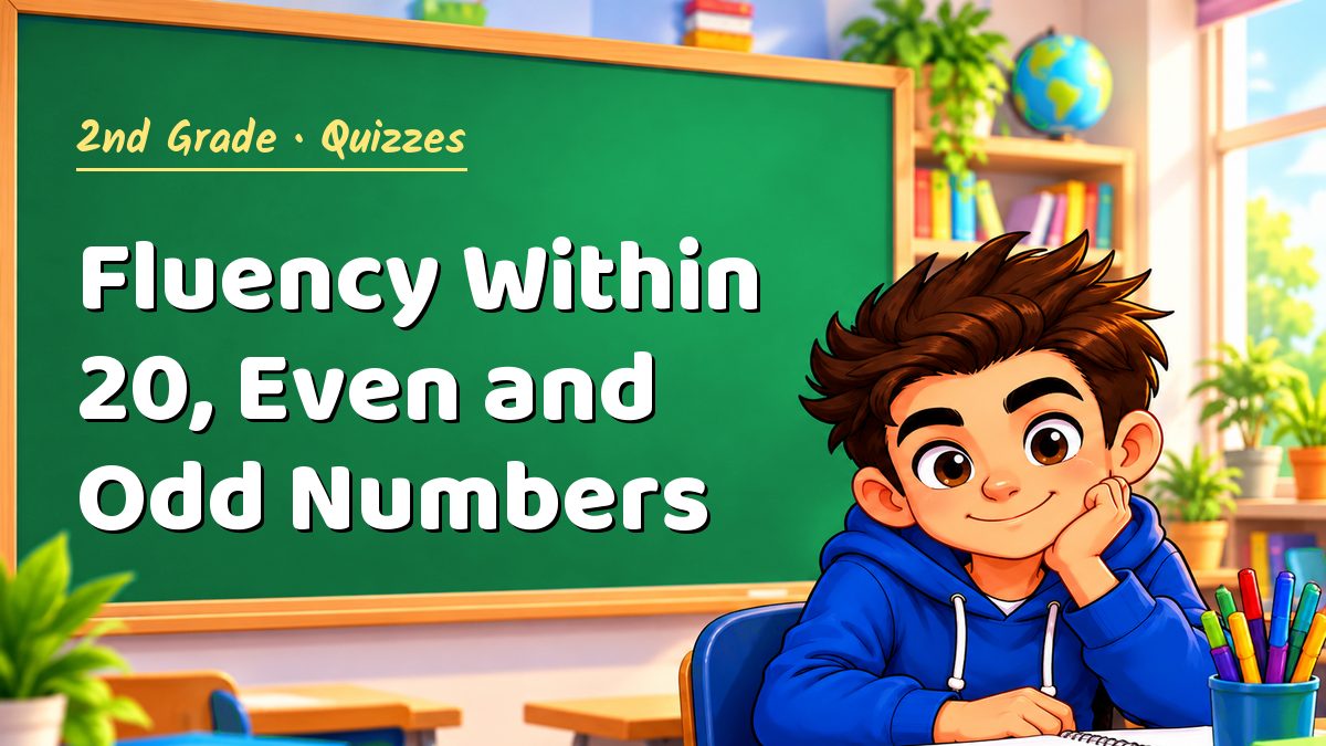 2nd Grade math quiz: Fluency Within 20, Even and Odd Numbers – Maths PDF