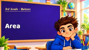3rd Grade Area Quiz: 10 Questions with Explanations