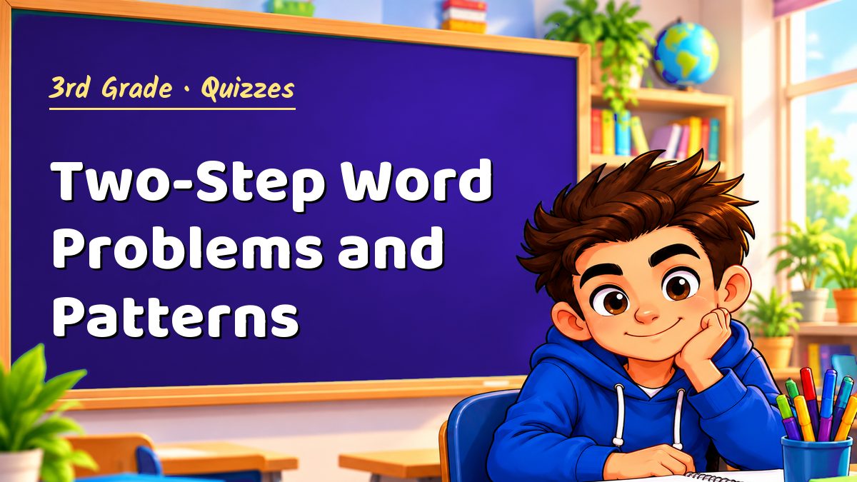 3rd Grade math quiz: Two-Step Word Problems and Patterns – Maths PDF