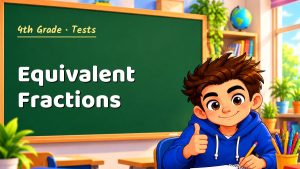 4th Grade Equivalent Fractions Test with Point Values (PDF)