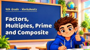 4th Grade Factors, Multiples, Prime and Composite Worksheet (PDF)