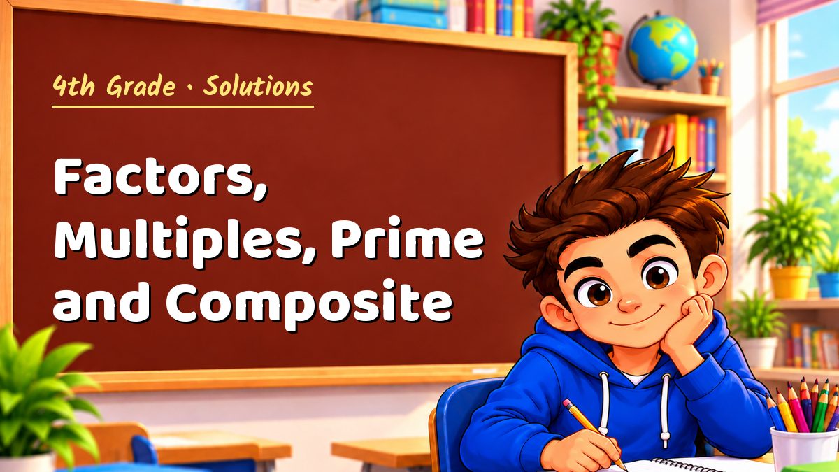 4th Grade math worksheet solutions: Factors, Multiples, Prime and Composite – Maths PDF