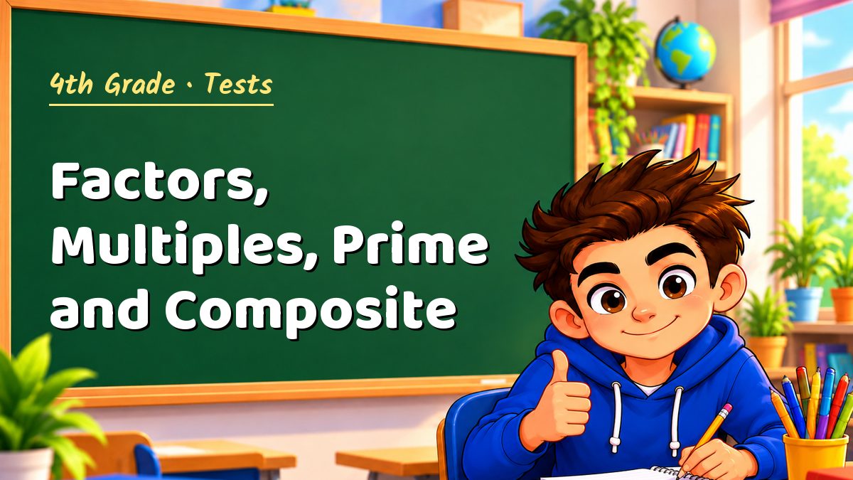 4th Grade math test: Factors, Multiples, Prime and Composite – Maths PDF