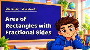 5th Grade Area of Rectangles with Fractional Sides Worksheet (PDF)