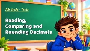 5th Grade Reading, Comparing and Rounding Decimals Test with Point Values (PDF)