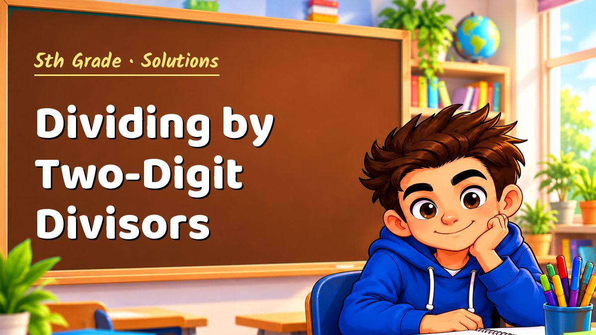 5th Grade math worksheet solutions: Dividing by Two-Digit Divisors – Maths PDF