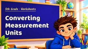 5th Grade Converting Measurement Units Worksheet (PDF)