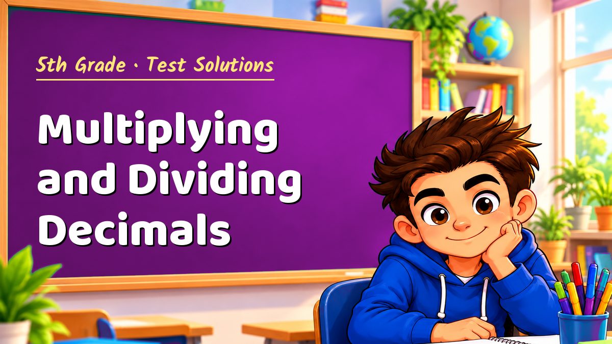 5th Grade math test solutions: Multiplying and Dividing Decimals – Maths PDF
