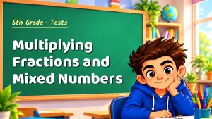 5th Grade Multiplying Fractions and Mixed Numbers Test with Point Values (PDF)