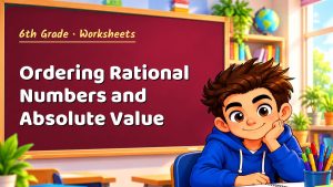 6th Grade Ordering Rational Numbers and Absolute Value Worksheet (PDF)