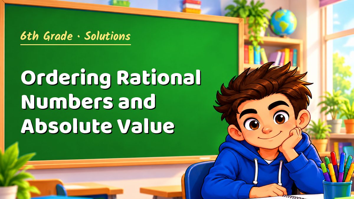 6th Grade math worksheet solutions: Ordering Rational Numbers and Absolute Value – Maths PDF