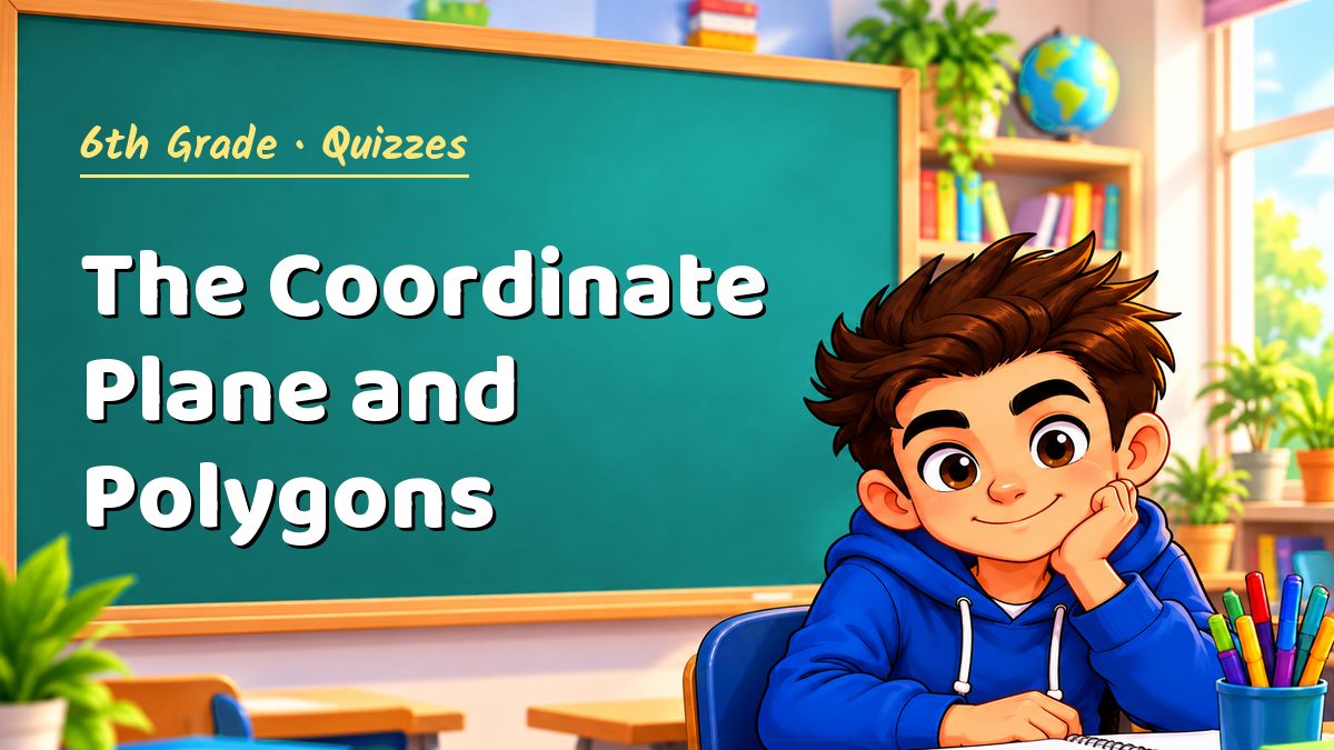 6th Grade math quiz: The Coordinate Plane and Polygons – Maths PDF